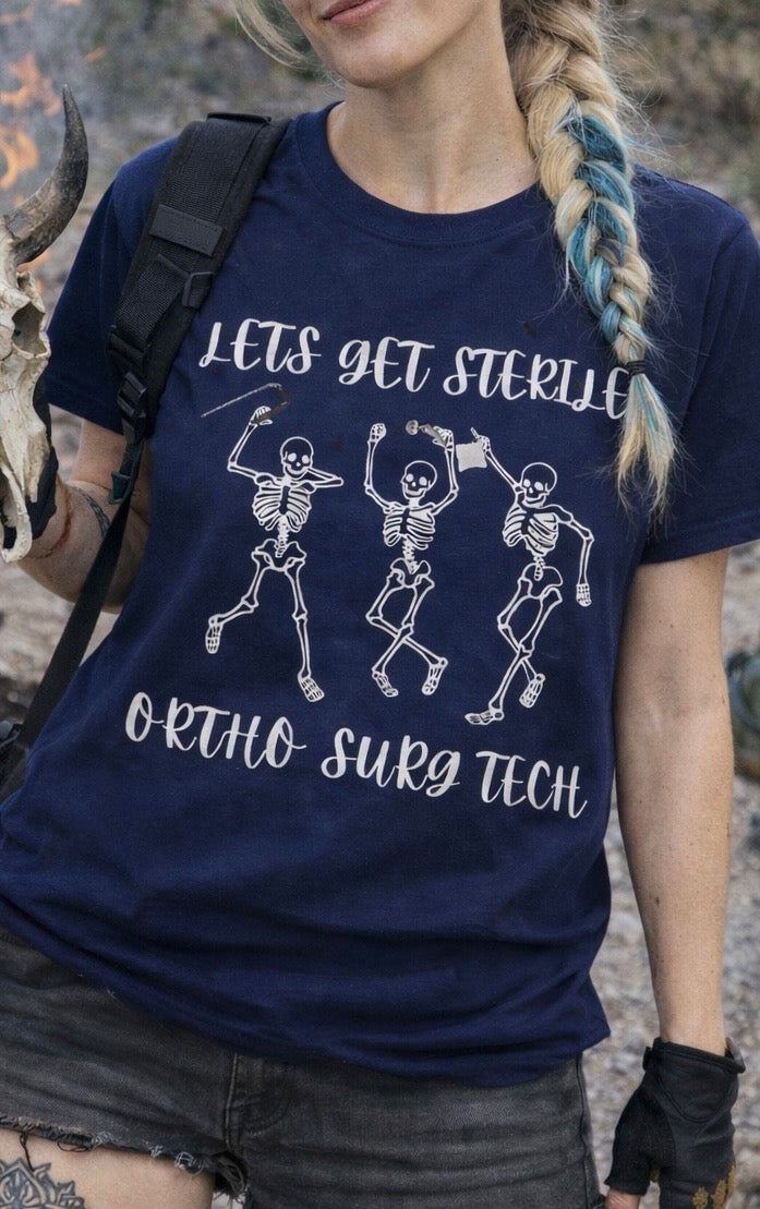 Lets Get Sterile Ortho Surg Tech Skully T-Shirt