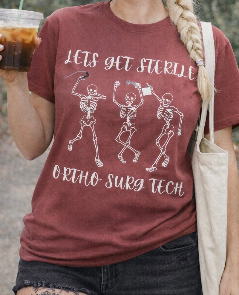 Lets Get Sterile Ortho Surg Tech Skully T-Shirt