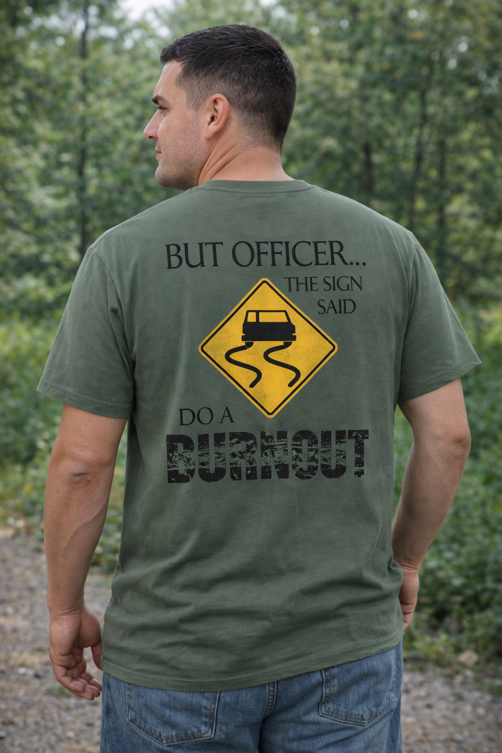But Officer The Sign Said... Burnout T-shirt