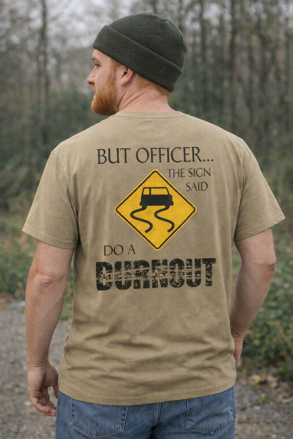 But Officer The Sign Said... Burnout T-shirt