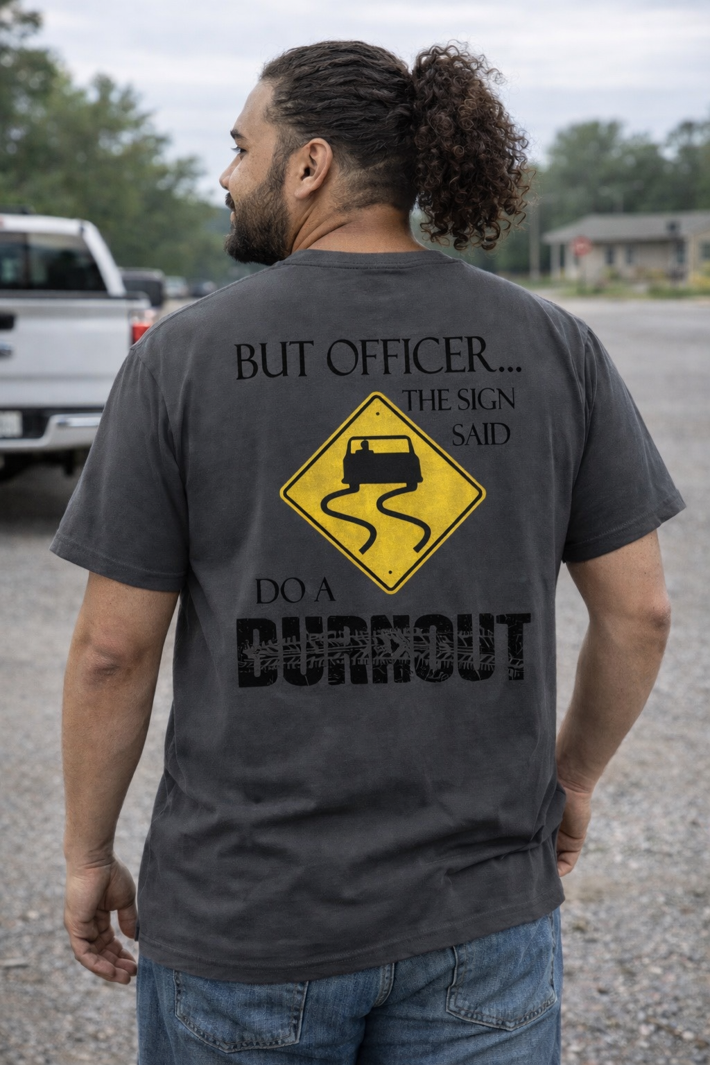 But Officer The Sign Said... Burnout T-shirt