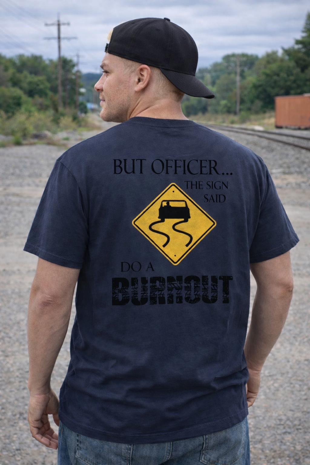 But Officer The Sign Said... Burnout T-shirt